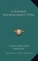 A Burmese Enchantment 1144825350 Book Cover