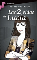 Las 2 vidas de Lucia 8415747845 Book Cover