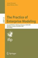 The Practice of Enterprise Modeling: Second IFIP WG 8.1 Working Conference, PoEM 2009, Stockholm, Sweden, November 18-19, 2009, Proceedings 3642053513 Book Cover