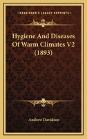 Hygiene and Diseases of Warm Climates 1120964199 Book Cover