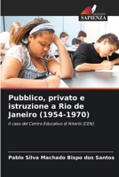 Pubblico, privato e istruzione a Rio de Janeiro (1954-1970): Il caso del Centro Educativo di Niterói (CEN) (Italian Edition) 6208735777 Book Cover