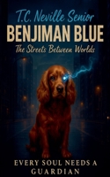 Benjiman Blue (The Streets Between Worlds) B0G6YZMPGJ Book Cover