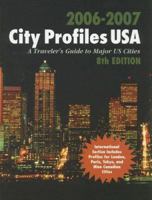 City Profiles USA, 2006-2007: A Traveler's Guide to Major U.S. Cities 078080810X Book Cover