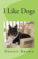 I Like Dogs 1482720558 Book Cover