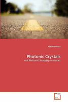 Photonic Crystals: and Photonic Bandgap materials 3639325591 Book Cover