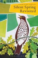 Silent Spring Revisited 1472970586 Book Cover