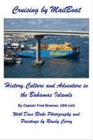 Cruising by MailBoat : History, Culture and Adventure in the Bahamas Islands 0578711141 Book Cover