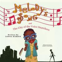 Melody's Song and the City of the Voice Snatchers 0692799532 Book Cover