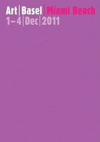 Art Basel Miami Beach 2011: 1-4 Dec 2011 3775731393 Book Cover