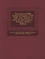 Souvenirs de Mlle Duthe de l'opera, 1748-1830. Avec introd. et notes de Paul Ginisty 1019248777 Book Cover