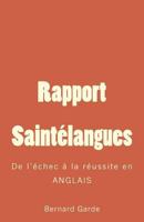 Rapport Saintelangues: de L'Echec a la Reussite En Anglais 2913283608 Book Cover