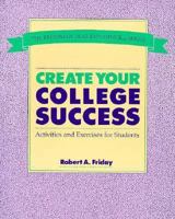 Create Your College Success: Activities and Exercises for Students 0534093183 Book Cover