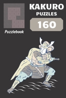 Kakuro Puzzles: 160 Puzzles with solutions B091NQ53W5 Book Cover