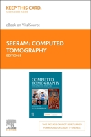 Computed Tomography - Elsevier eBook on Vitalsource (Retail Access Card): Physical Principles, Patient Care, Clinical Applications, and Quality Control 0443107025 Book Cover