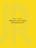 Projects and Their Consequences: Reiser+Umemoto 1616897198 Book Cover