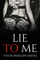 Lie to Me 1837617791 Book Cover