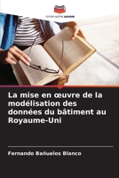 La mise en œuvre de la modélisation des données du bâtiment au Royaume-Uni (French Edition) 6208706572 Book Cover