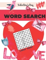 Valentine's Day Word Search Large Print With Hidden Message: Word Find Puzzle Book 45 Love Puzzles B08TQ4T1NY Book Cover