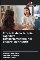 Efficacia della terapia cognitivo comportamentale nei disturbi psichiatrici (Italian Edition) 6209353223 Book Cover