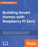 Building Smart Homes with Raspberry Pi Zero 1786466953 Book Cover
