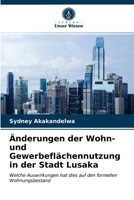 Änderungen der Wohn- und Gewerbeflächennutzung in der Stadt Lusaka 6203120340 Book Cover