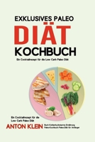 Exklusives Paleo-Diät-Kochbuch: Ein Cocktailrezept für die Low Carb Paleo Diät B0BNGGM9ZJ Book Cover