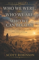 Who We Were, and Who We Are, and Who We Can Become: Rediscovering Our Innate Humanism B08C9CPQBD Book Cover