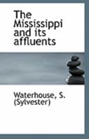 The Mississippi and its affluents 1113284668 Book Cover