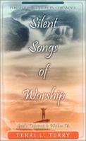 Silent Songs of Worship: God's Tabernacle Within Us 1581580606 Book Cover