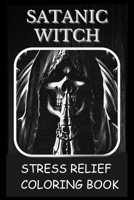 Stress Relief Coloring Book: Colouring Satanic Witch B093C7ZC9Z Book Cover