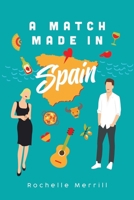 A Match Made in Spain 1953433030 Book Cover