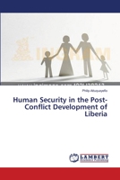 Human Security in the Post-Conflict Development of Liberia 3659371971 Book Cover