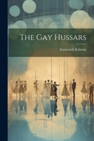 The Gay Hussars 1022337378 Book Cover