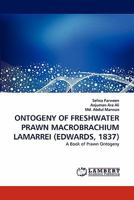 Ontogeny of Freshwater Prawn Macrobrachium Lamarrei 3844301917 Book Cover