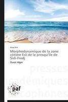 Morphodynamique de La Zone Catia]re Est de La Presqu A(r)Le de Sidi-Fredj 3838177037 Book Cover