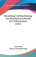 Darstellung Und Beurtheilung Der Hypotheken In Betreff Der Willensfreiheit (1834) 1167577825 Book Cover