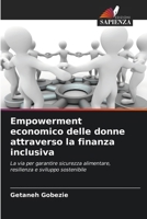 Empowerment economico delle donne attraverso la finanza inclusiva (Italian Edition) 6206970728 Book Cover