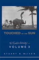 Touched by the Sun (Florida Chronicles) 1561642061 Book Cover