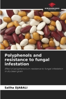 Polyphenols and resistance to fungal infestation 6207797701 Book Cover