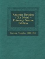 Azulejos Datados: (1.a Série) 129346404X Book Cover