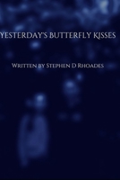 Yesterday's Butterfly Kisses B08Q6VT4M1 Book Cover