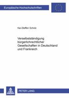 Verselbstaendigung Buergerlichrechtlicher Gesellschaften in Deutschland Und Frankreich 3631381395 Book Cover