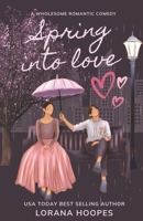 Spring Into Love: A wholesome romantic comedy (The Fab Five) B0CN4PXFNH Book Cover