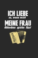 Ich Liebe Es, Wenn Mich Meine Frau Akkordeon Spielen L�sst: Notizbuch/Tagebuch/Organizer/120 Karierte Seiten/ 6x9 Zoll 1661362370 Book Cover