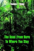 The Road From Here To Where You Stay 1410748413 Book Cover