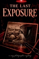 The Last Exposure B0HGH7X2LZ Book Cover
