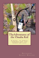 The Adventures of the Omaha Kid 0615770878 Book Cover