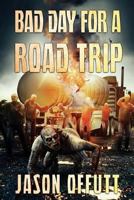 Bad Day For A Road Trip 192571196X Book Cover