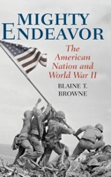 Mighty Endeavor: The American Nation and World War II 1538114909 Book Cover