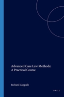 Advanced Case Law Methods: A Practical Guide 157105345X Book Cover